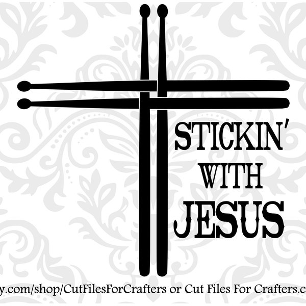 Stickin' With Jesus Svg, Im Stickin With Jesus, In Jesus Name I Play Sticks, Created To Worship, Made To Worship, Raise A Hallelujah, Drums