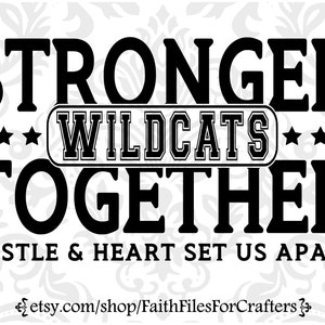 Wildcats Svg, Wildcats Hustle and Heart nos distinguen SVG, Más fuertes juntos Svg, Camisa Wildcats Svg, Sublimación de gatos monteses, Equipo de gatos monteses Svg