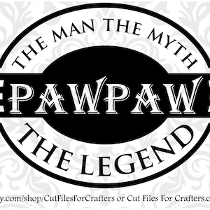 The Man The Myth The Legend PawPaw Svg, The Man The Myth The Legend Papa, The Man The Myth The Legend Opa, The Man The Myth The Legend Pops