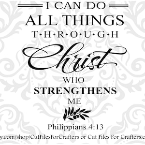 I Can Do All Things Through Christ Who Strengthens Me SVG and PNG Cut File