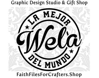 La Mejor Wela Svg, La Mejor WelA Shirt Svg, La Mejor Wela Png, La Mejor Wela Sublimation Svg, El Mejor Wela Png, Wela Svg, Wela Sublimation