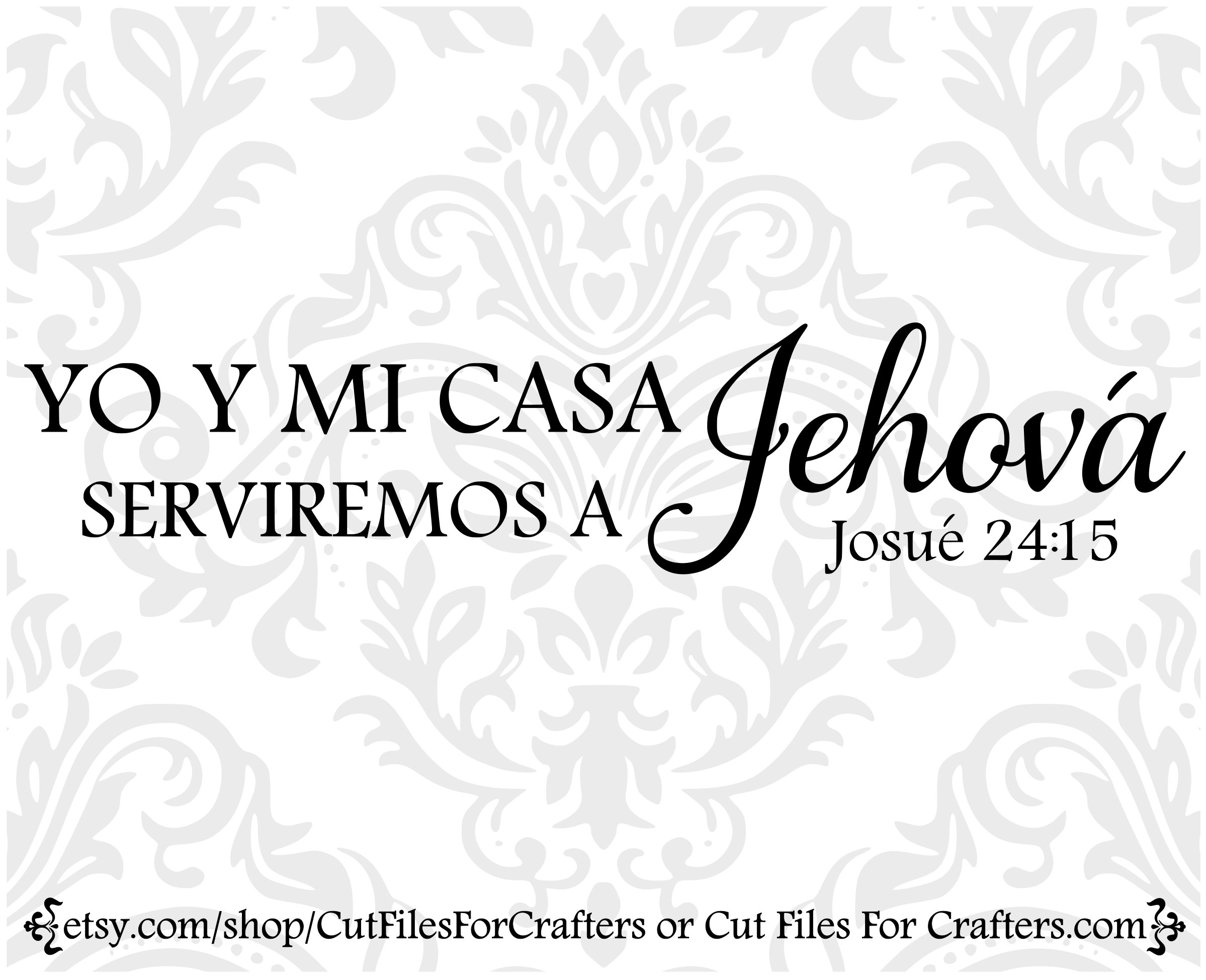 Yo y mi Casa Serviremos A Jehova Svg, Josue 24:15 Svg, As para mí y mi ...