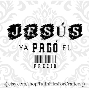 Jesus Ya Pago El Precio Svg, Jesus Paid The Price Svg, Jesus Shirt Svg, Jesus Sublimation Png, Christian Shirt Svg, Christian Shirt Sublimation
