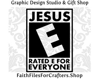 Jesus Rated E For Everyone Svg, Jesus Svg, Jesus Shirt Svg, Jesus Sublimation Svg, Jesus Cut File Svg, Christian Svg, Christian Shirt Svg,