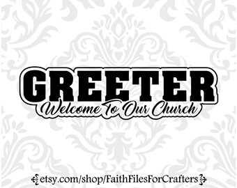 Greeter Svg, Welcome To Our Church Svg, Church Greeter Svg, Greeter Sublimation, Greeter Ministry Svg, Church Greeter Svg, Greeter Shirt Svg