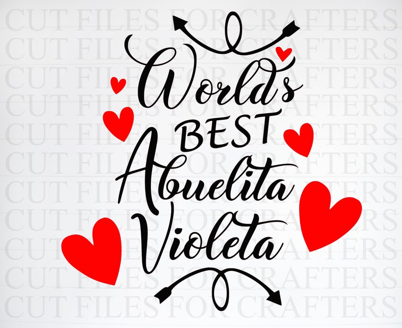 Download Personalized Worlds Best Abuelita Svg Worlds Best Grandma ...