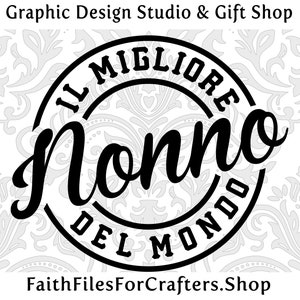 Il Migliore Nonno Del Mondo Svg, Svg italien grand-père, Il Migliore Papa Svg, Le meilleur papa du monde Svg, Papa italien Svg, Il Migliore