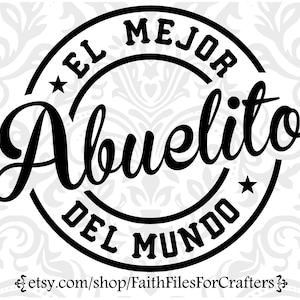 El Mejor Abuelito Del Mundo Svg, El Mejor Abuelito Svg, Abuelito Svg, koszula Abuelito Svg, Abuelito sublimacja Svg, Mi Abuelito Es Mi Heroe Svg