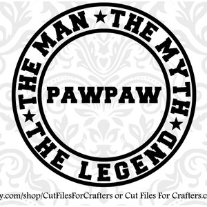 The Man The Myth The Legend Pawpaw Svg, The Man The Myth The Legend Papa, The Man The Myth The Legend Opa, Pawpaw Svg