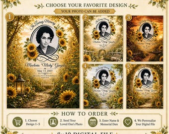 May include: A digital file template for a personalized sunflower memorial featuring five design options. Each design includes a central oval frame for a photo, the text In Loving Memory, a name, and a date. The layout includes instructions for ordering.