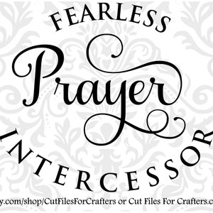Fearless Prayer Intercessor Svg, Prayer Does Not Make Things Easier It Makes Them Possible, Bold Prayer Warrior, Prayer Svg, Christian Svg