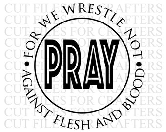 We Wrestle Not Against Flesh and Blood Svg - Etsy