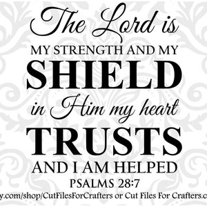 Puede incluir: Diseño de tipografía en blanco y negro con una cita religiosa: "El Señor es mi fortaleza y mi escudo, en Él mi corazón confía y soy ayudado. Salmos 28:7"