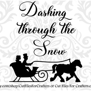 May include: Black and white silhouette of a horse-drawn sleigh with a couple inside. The text "Dashing through the Snow" is written in a cursive font above the sleigh.