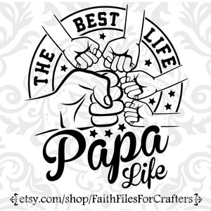 La meilleure vie papa vie Svg, papa Svg, meilleur papa Svg du monde, papa chemise Svg, papa sublimation Svg, papa chapeau Svg, papa cadeau Svg, petits-enfants Svg,