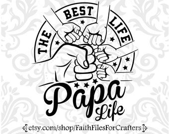 The best Life Papa Life Svg, Papa Svg, Worlds Best Papa Svg, Papa Shirt Svg, Papa Sublimation Svg, Papa Hat Svg,Papa Gift Svg,Grandkids Svg,