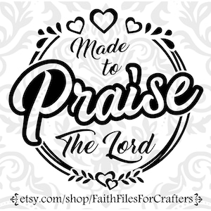Gemaakt om Svg te prijzen, prijs de Heer Svg, Psalm 95:1 Svg, Lof Shirt Svg, Gemaakt om Sublimatie te prijzen, Christelijk Shirt Svg, Gemaakt om Svg te aanbidden