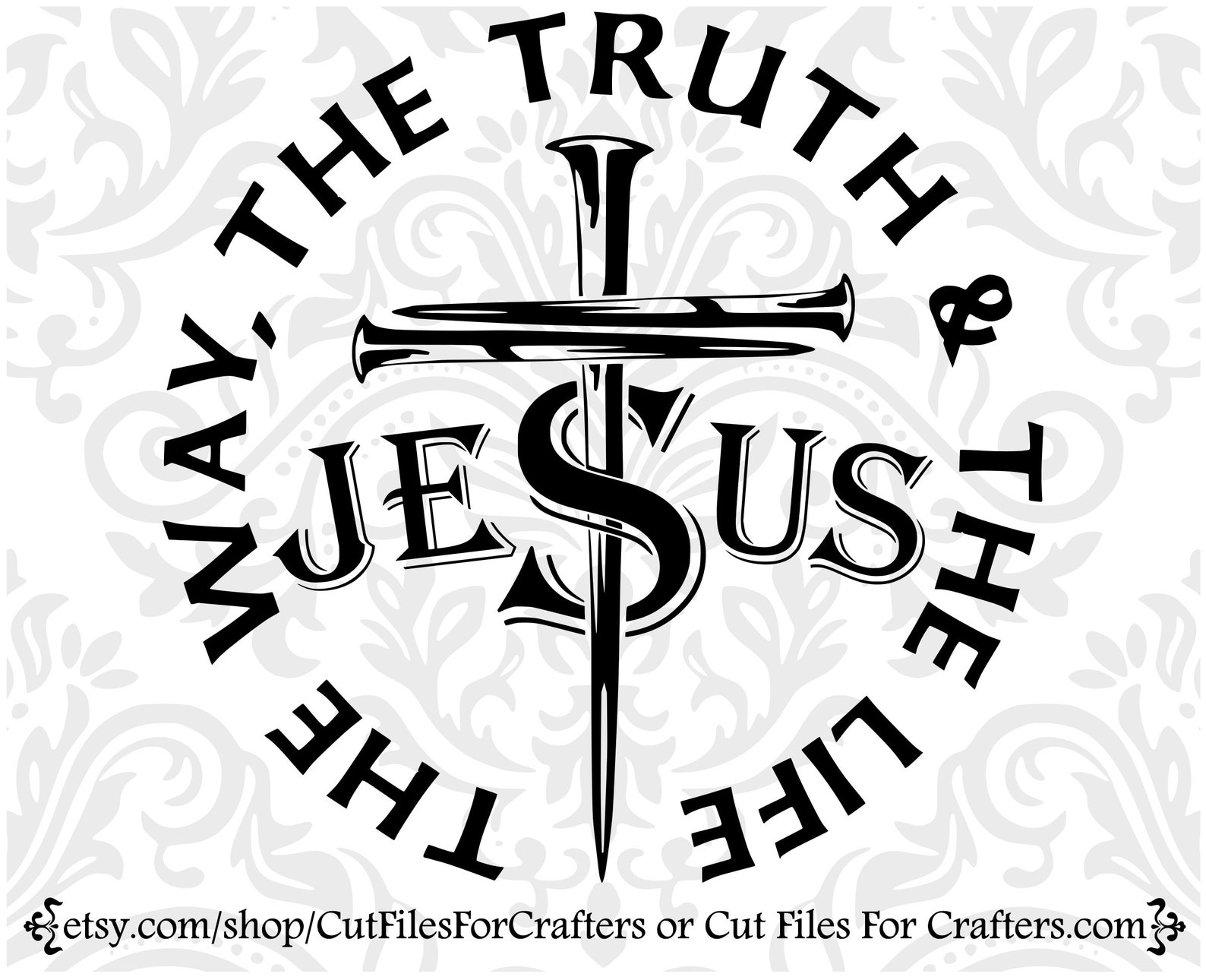Cross Nails Svg Jesus Svg the Way the Truth the Life Etsy Canada