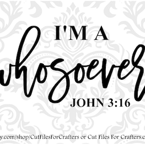 Soy un cualquiera svg, Juan 3:16 svg, porque Dios amó tanto al mundo que dio a su único hijo, Christian svg, camisa cristiana svg