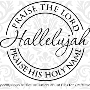 Louange Le Seigneur Svg, Hallelujah Svg, Raise A Hallelujah Svg, Christian Svg, Christian Sublimation Svg, Christian T Shirt Svg, Jérémie 29 11