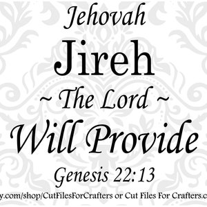 Jehovah Jireh Svg, The Lord Will Provide Svg, Genesis 22:13 Svg, Christian Svg, Names Of Jehovah Svg, Jehovah Shalom,Jehovah Rapha,Verse Svg