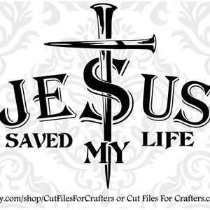 Jesus Saved My Life SVG, Johannes 3:16 SVG, Jesus König der Könige, Jesus Herr der Herren, christliche svg, christliche Sublimination svg, Kreuz svg