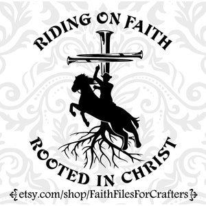Rijden op geloof SVG, geworteld in Christus SVG, rijden op geloof shirt SVG, geworteld in Christus shirt SVG, christelijke cowboy SVG, christelijke shirt SVG