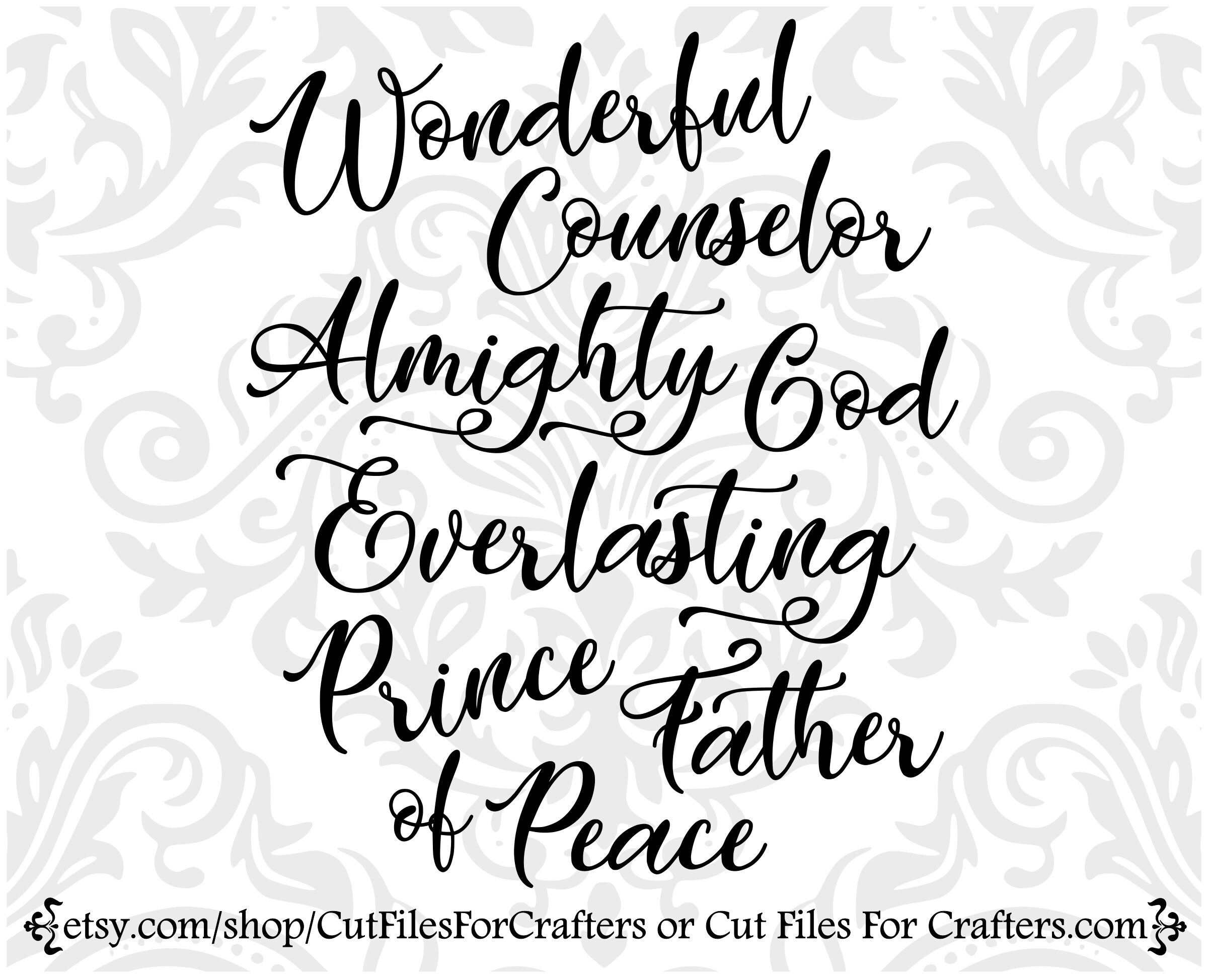 Wonderful Counselor Svg Almighty God Svg Everlasting Father Etsy