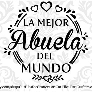 Abuela Svg, La Mejor Abuela Del Mundo Svg, Abuela Shirt Svg, Abuela Mug Svg, Abuela Sublimation Svg, Abuela Print Svg, La Mejor Abuelita Svg