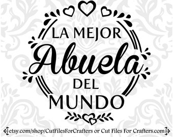 Abuela Svg, La Mejor Abuela Del Mundo Svg, Abuela Shirt Svg, Abuela Mug Svg, Abuela Sublimation Svg, Abuela Print Svg, La Mejor Abuelita Svg