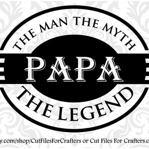 The Man The Myth The Legend Papa Svg, Papa Shirt Svg, Papa Sticker Svg, Papa Mug Svg, Papa Sublimation Svg, Papa Svg, De Beste Papa Svg