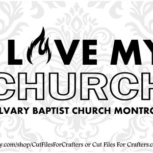 I Love My Church Svg, Personalized Church Svg, Christian Svg, Worship Team Svg, Christian T Shirt Sublimation, Christian T Shirt Svg