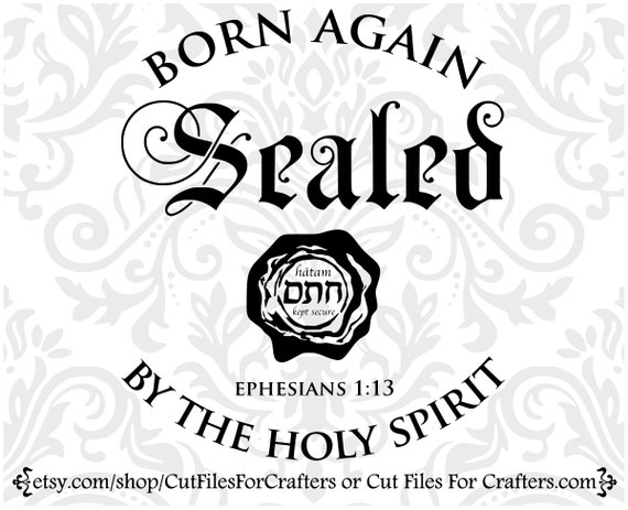 Sealed by the Holy Spirit Svg Ephesians 1:13 Svg Born Again | Etsy