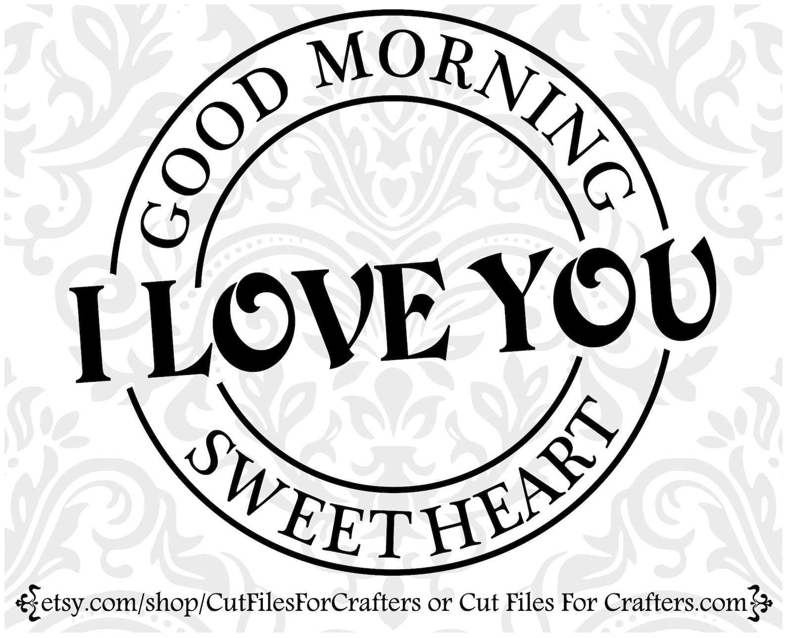 Good Morning Svg I Love You Svgsweetheart Svgto My Husband Etsy