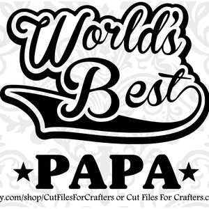 Worlds Best Papa Svg, The Man The Myth The Legend Papa Svg, The Man The Myth The Legend Pawpaw, The Man The Myth The Legend Grandpa,
