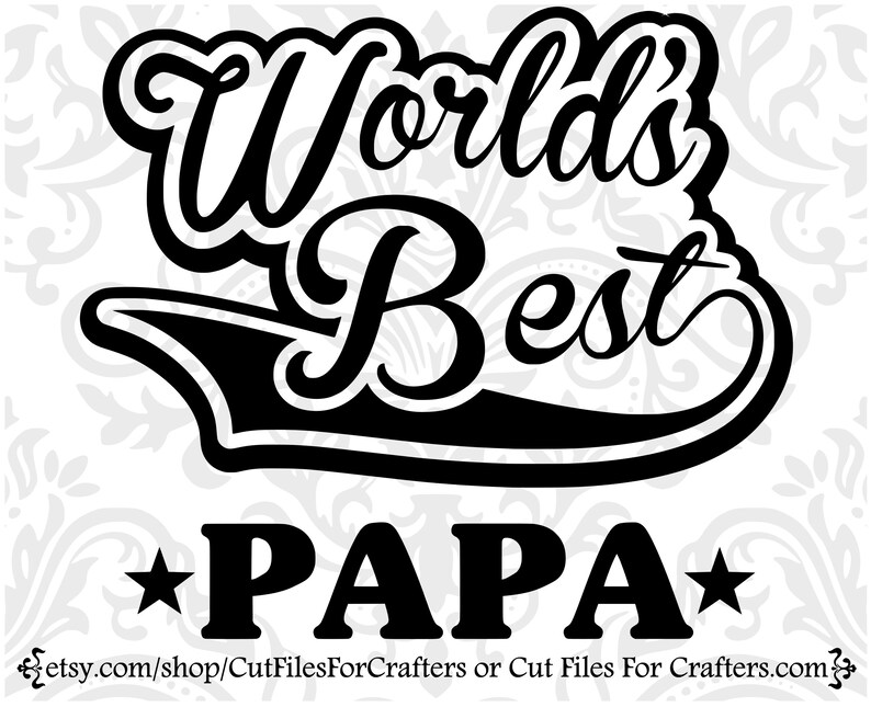 Download Worlds Best Papa Svg The Man The Myth The Legend Papa ...