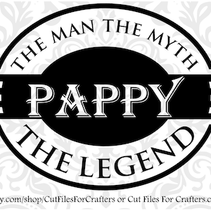 The Man The Myth The Legend Pappy Svg, The Man The Myth The Legend Papa, The Man The Myth The Legend Opa, The Man The Myth The Legend Dad