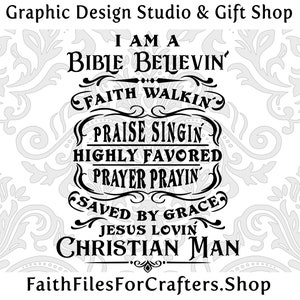 Je suis un homme chrétien Svg, Bible croyant Svg, Svg très favorisé, Jesus Lovin Svg, Faith Walkin Svg, Svg de chant de louange, Svg de chemise chrétienne