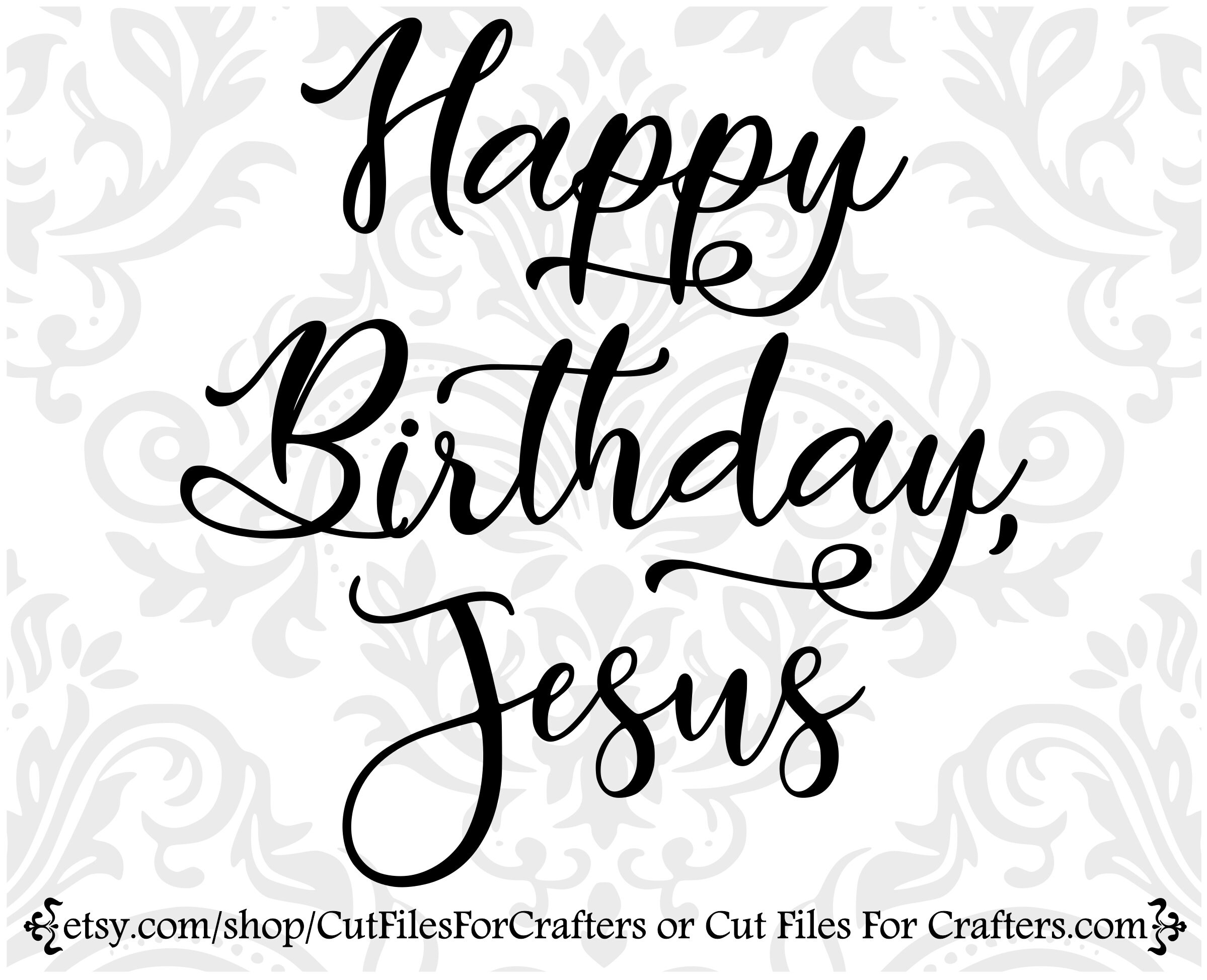 Happy Birthday Jesus Svg Happy Birthday Sublimation Svg | Etsy