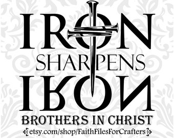 Iron Sharpens Iron Svg, Brothers In Christ Svg, Men es Ministry Svg, Christian Men es T Shirt, The Armor Of God Svg, Mens Christian T Shirt Svg