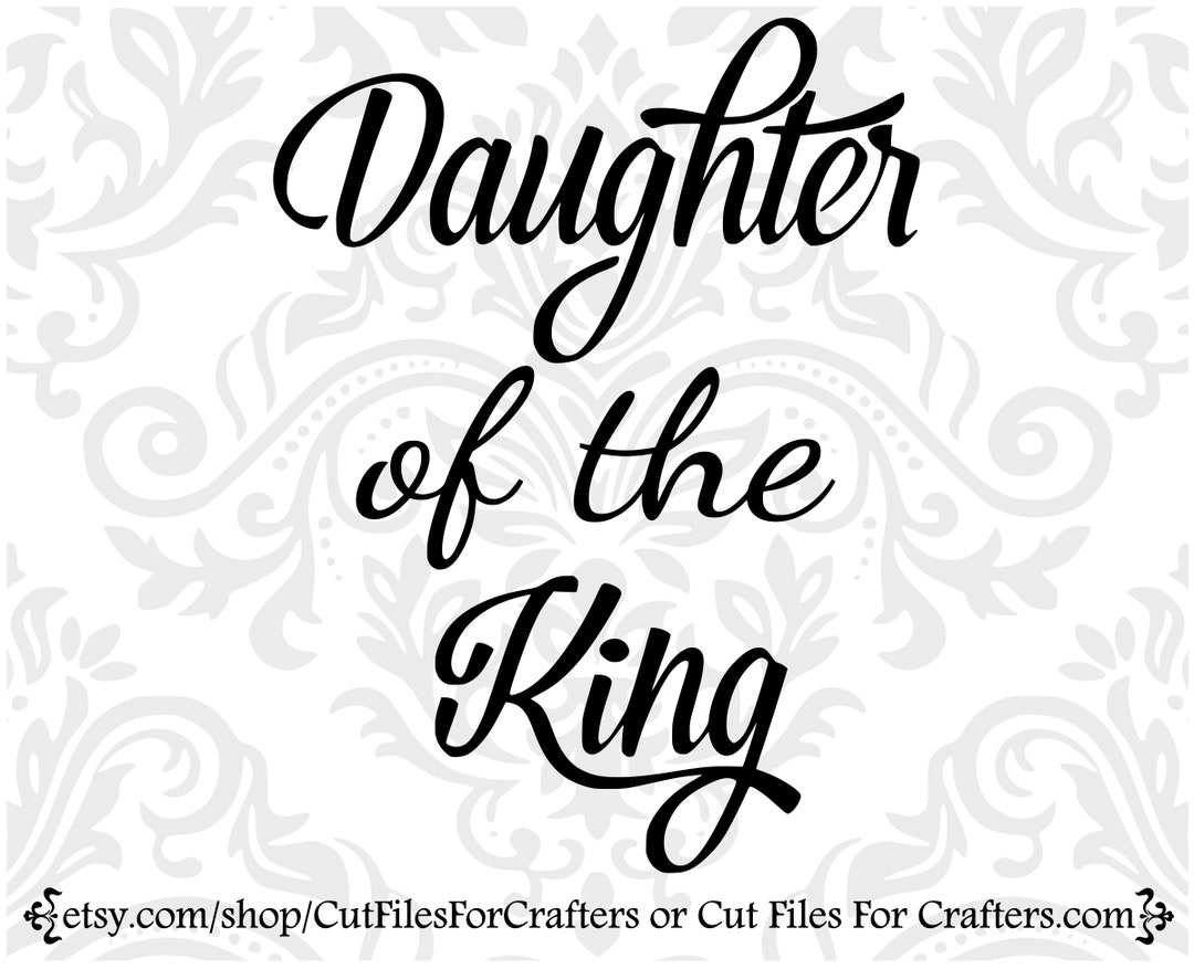 Daughter of the King Svg, Christian Shirt Svg, Christian Sublimation