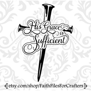 Sua grazia è sufficiente Svg, Croce Svg, Camicia cristiana Svg, 2 Corinzi 12:9 Svg, Grazia Svg, Sublimazione cristiana Svg, Chiodi incrociati Svg