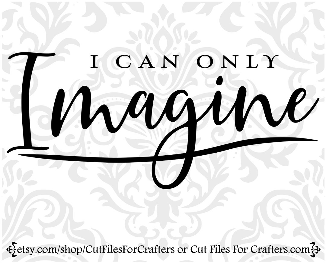 I Can Only Imagine Svg, Christian Svg, Christian Womens Tshirt Svg, Christian Mens Tshirt Svg
