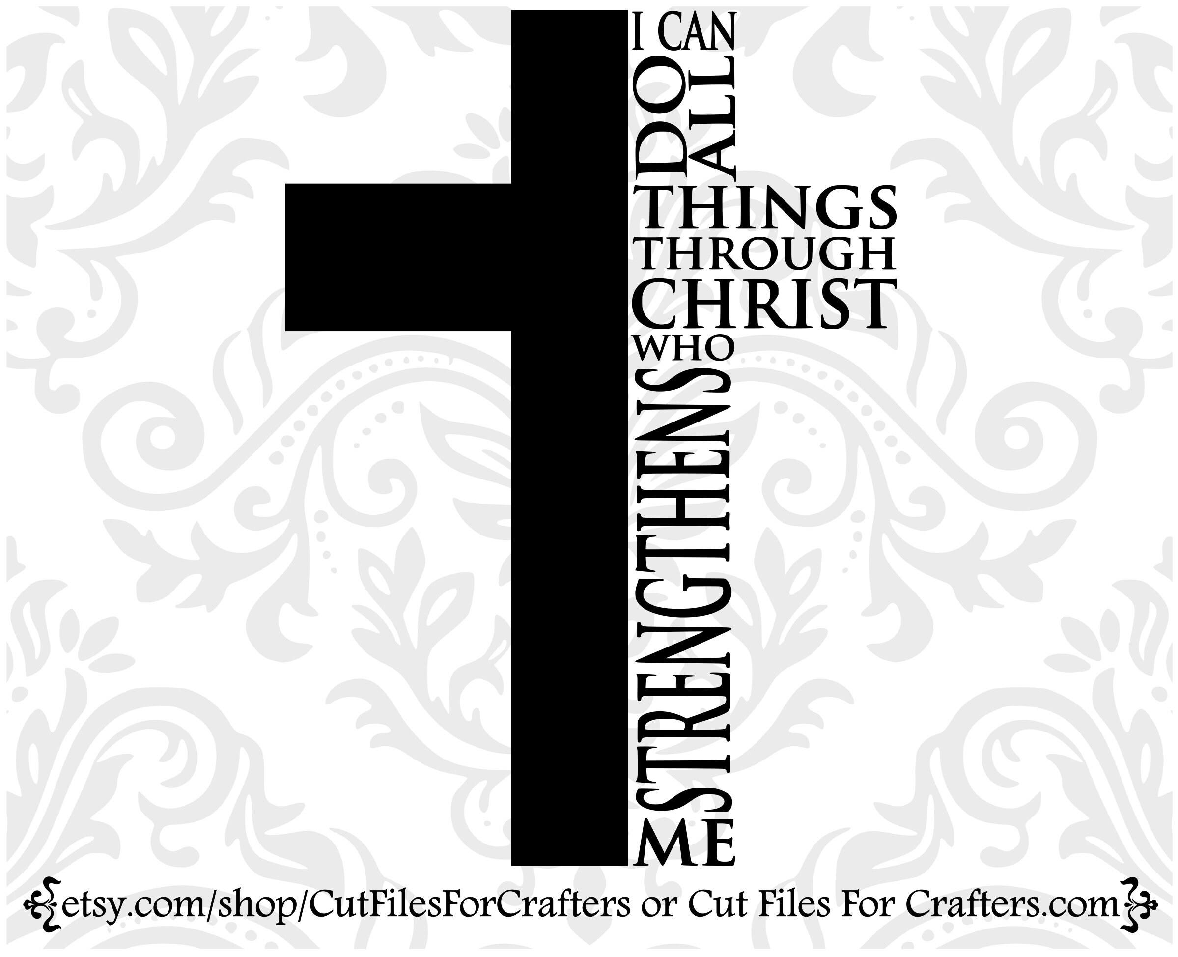 I Can Do All Things Through Christ Who Strengthens Me Svg Etsy Ireland