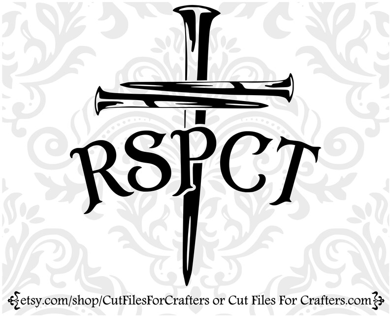 RSPCT Svg Respect Svg Cross Nails Svg Christian Svg - Etsy