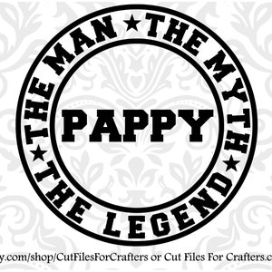 The Man The Myth The Legend Pappy Svg, The Man The Myth The Legend Papa, The Man The Myth The Legend Opa, The Man The Myth The Legend Pops