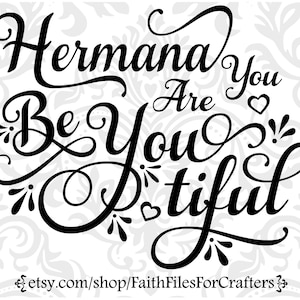 Hermana You Are Be You Tiful Svg, Hermana Svg, Hermana Sublimation Svg, Hermana Png, You Are Be You Tiful Svg, You Are Beautiful Shirt Svg