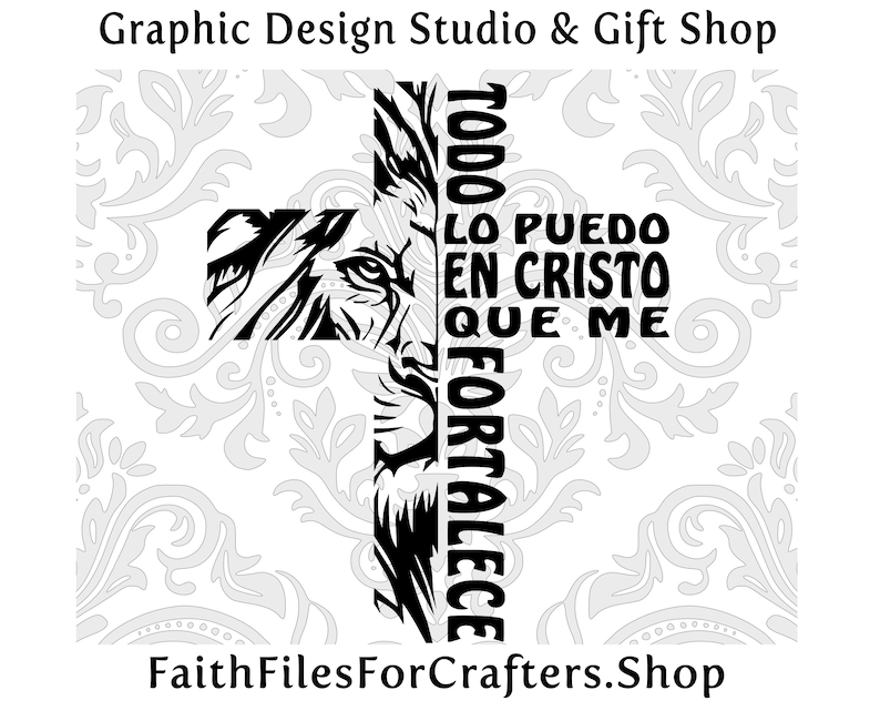May include: Black and white graphic design of a lion's head with a cross behind it. The text "TODO LO PUEDO EN CRISTO QUE ME FORTALECE" is written vertically on the cross.