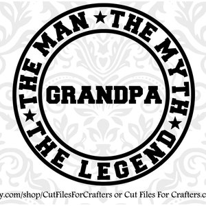 De man de mythe de legende opa SVG, de man de mythe van de legende oom, de man de mythe de legende papa, de man de mythe van de legende vader