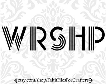 Worship Svg, WRSHP Svg, Worship Shirt Svg, Worship Mug Svg, Worship Cap Svg, Worship Sublimation Svg, Lob & Anbetung Svg, Christian Svg